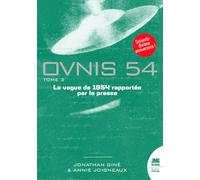 Ovnis 54 - La vague de 1954 rapportée par la presse Tome 3