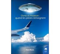 Ovnis Et Aviation : Quand Les Pilotes Témoignent
