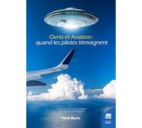 Ovnis Et Aviation : Quand Les Pilotes Témoignent