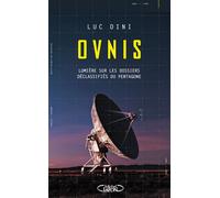 Ovnis - Lumière sur les dossiers déclassifiés du Pentagone - Luc Dini - Michel Lafon - broché - Essai