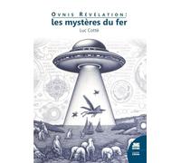 Ovnis Révélation : les mystères du fer
