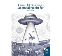 Ovnis Révélation : les mystères du fer - Luc Cotte - Jmg - broché - Etude