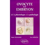 Ovocyte et embryon. De la physiologie à la pathologie