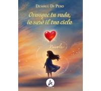 Ovunque tu vada, io sarò il tuo cielo