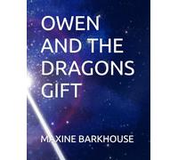 OWEN AND THE DRAGONS GIFT