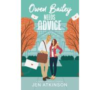 Owen Bailey Needs Advice: A Closed Door Friends-To-Lovers Romcom (Another Bailey Brother Book 2)