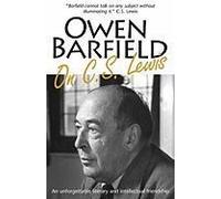 Owen Barfield On C.S. Lewis