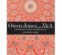Owen Jones and the V&A: Ornament for a Modern Age