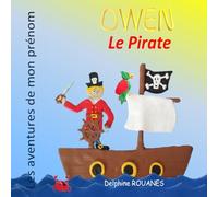 Owen le Pirate: Les aventures de mon prénom
