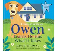 Owen Learns He Has What It Takes: A Lesson in Resilience