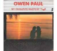 OWEN PAUL - MY FAVOURITE WASTE OF TIME 12 INCH (12" SINGLE) UK EPIC 1986 (Katalog-Nummer: TA7125)