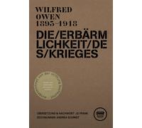Owen Wilfred Sc Die Erbärmlichkeit des Krieges: Gesammelte Gedichte und (Poche)