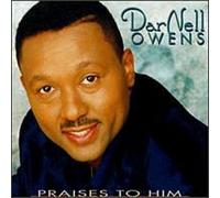 Owens, Darnell - Praises to Him