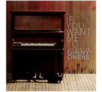 Owens, Ginny - If You Want Me to: Best O
