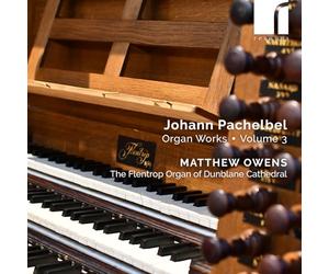Owens, Matthew - Pachelbel: Orgelwerke Vol. 3