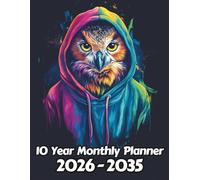 Owl 10 Year Monthly Planner: Large 120 Month Sunday to Saturday Calendar | Gift For People Who Love Nocturnal Animals, Bird of Prey Lovers | Ideal for ... and Busy Individuals | 8.5 x 11 Inches | v5
