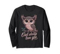 Owl Always Love You Funny Cute Hibou Love Hiboux Pour la Saint-Valentin Manche Longue