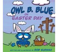Owl B. Blue On Easter Day
