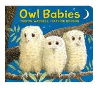 Owl Babies LapSize Board Book by Martin Waddell & Illustrated by Patrick Benson Martin Waddell Illustrated by Patrick Benson (Auteur)