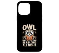 Owl Be Reading All Night Owl Book Lover Coque pour iPhone 13 Pro Max