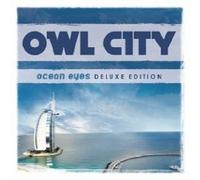 OWL CITY "OCEAN EYES" 2 CD DELUXE EDITION NEW