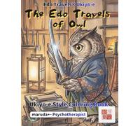 Owl Coloring Book: Kawaii Edo Journey Vol.10 - 50 Art: Japan's Symbol of Fortune in Ukiyo-e Brushwork | Chibi Anthropomorphic | Single-Sided | Watercolor & Colored Pencil Ready