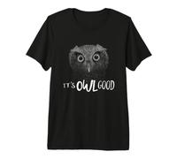 Owl Good Tout va Bien Illustration optimiste de la Chouette T-Shirt Haut de Gamme