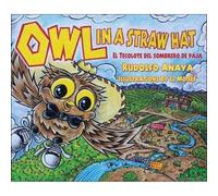 Owl In A Straw Hat: El Tecolote Del Sombrero De Paja