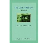 Owl of Minerva by Mary Midgley Midgley, Mary (Auteur)