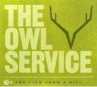 Owl Service - View from a Hill [Import]