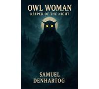 Owl Woman: Keeper of the Night