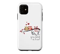 Owl You Need is Love! Cute Funny for Owl Lovers Coque pour iPhone 11