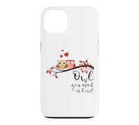 Owl You Need is Love! Cute Funny for Owl Lovers Coque pour iPhone 13