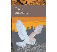 Owls: A Natural History of the British and Irish Species