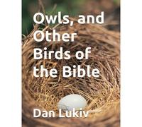 Owls, And Other Birds Of The Bible