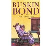 OWLS IN THE FAMILY by Ruskin Bond Ruskin Bond (Auteur)