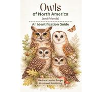Owls of North America (and Friends): An Identification Guide