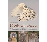Owls of the World - A Photographic Guide: Third Edition
