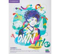 Own it! Level 4 Combo A Student's Book and Workbook with Practice Extra