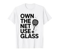 Own The Net Use Glass Padel Sports Athlète Game Players T-Shirt