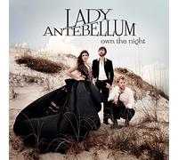 Own The Night by Lady Antebellum (2011-11-16)