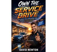 Own the Service Drive: The Mindset, Skills, and Systems That Separate Average Advisors from Top Performers