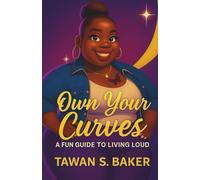 Own Your Curves: A Fun Guide to Living Loud