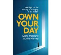 Own Your Day by Julie Nerney Diana Marsland Julie Nerney (Auteur)
