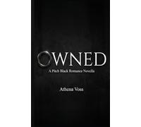 Owned: A Pitch Black Romance Novella