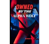 OWNED BY THE ALPHA WOLF: A Fated Mates Paranormal Romance (Werewolf Shifter Romance Book 1)