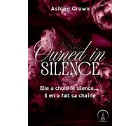 Owned in Silence - Ashlee Crown - Eveil Editions - ebook (ePub) - Livre
