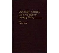 Ownership, Control, And The Future Of Housing Policy