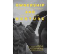 Ownership & Nurture Marc Brightman, Vanessa Elisa Grotti, Carlos Fausto, James Leach (Auteur)