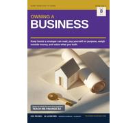 OWNING A BUSINESS: Keep books a stranger can read, pay yourself on purpose, weigh outside money, and value what you built.